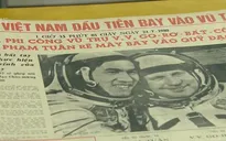 Di chúc Bác Hồ trong hành trang lên vũ trụ của nhà du hành Phạm Tuân