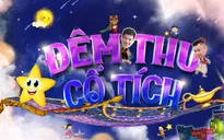 Đêm thu cổ tích: Chờ đón đại tiệc âm nhạc và màu sắc huyền ảo