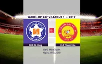 VIDEO Highlights: SHB Đà Nẵng 1-0 CLB Thanh Hóa (Vòng 24 Wake-up 247 V.League 1-2019)
