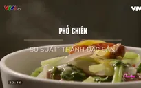 Lạ miệng với phở chiên phồng Hà Nội