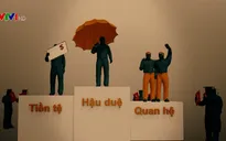 Chống nạn “nhất hậu duệ, nhì tiền tệ, ba quan hệ...” trong công tác cán bộ
