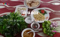 Khó quên hương vị gỏi cá nhệch Nga Sơn, Thanh Hóa