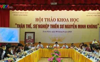 Hội thảo khoa học “Thân thế, sự nghiệp thiền sư Nguyễn Minh Không”