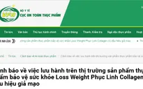Cảnh báo: Thực phẩm bảo vệ sức khỏe Loss Weight Phục Linh Collagen có dấu hiệu giả mạo
