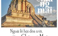 Ngoài lễ hội đèn trời, Chiang Mai còn có gì hấp dẫn du khách?