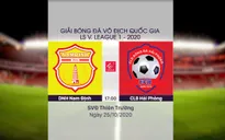 VIDEO Highlights: DNH Nam Định 2-3 CLB Hải Phòng (Vòng 4 giai đoạn 2 V.League 2020, nhóm B)