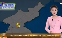 Triều Tiên cảnh báo mây bụi mang SARS-CoV-2 từ Trung Quốc