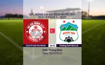 VIDEO Highlights: CLB TP Hồ Chí Minh 2-1 Hoàng Anh Gia Lai (Vòng 5 giai đoạn 2 LS V.League 1-2020, nhóm A)