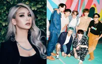 CL (2NE1) hết lời ca ngợi BTS