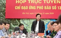 Phó Thủ tướng Trịnh Đình Dũng: Cần khẩn trương thực hiện phòng chống bão số 13