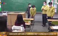 Hàn Quốc bước vào 2 tuần đặc biệt chống dịch COVID-19