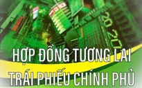 Hợp đồng tương lai Trái phiếu Chính phủ kỳ hạn 10 năm sẽ giao dịch từ quý I/2021