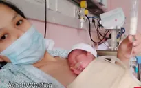 Tin nóng đầu ngày 26/11: Nuôi sống thần kỳ thai nhi nặng dưới 5 lạng