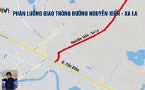 Hà Nội tổ chức phân luồng giao thông đường Nguyễn Xiển - Xa La