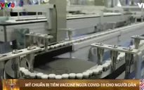 Mỹ chuẩn bị tiêm vaccine ngừa COVID-19 cho người dân