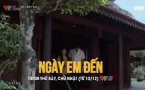Ngày em đến - phim Việt chuẩn bị lên sóng VTV3