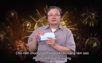 Lựa chọn sử dụng khẩu trang thế nào cho đúng trước dịch bệnh nCoV?