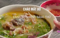 Cháo mắt bò - Món ăn độc đáo phải thử khi tới Huế