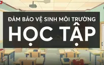 Hướng dẫn phòng chống dịch bệnh trong trường học
