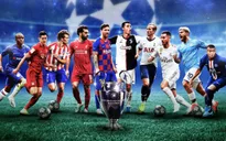 Lịch thi đấu vòng 1/8 Champions League 2019-2020: Tâm điểm Atletico – Liverpool, Real – Man City, Chelsea – Bayern Munich