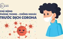 Chủ động phòng trong - chống ngoài trước dịch COVID-19