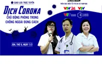 GLTT "Dịch Corona: Chủ động phòng trong - chống ngoài đúng cách"