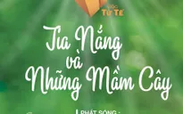 Việc tử tế tháng 2: Tia nắng và những mầm cây (20h10, 8/2 trên VTV1)