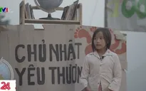 Việc tử tế: Chủ nhật yêu thương