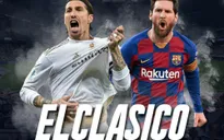 Real Madrid – Barcelona: "Siêu kinh điển" tạo bước ngoặt! (3h00 ngày 2/3)