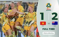 [KT] ĐT nữ Việt Nam 1-2 ĐT nữ Australia: Màn trình diễn đáng khen ngợi!