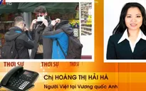 Người Việt tại Anh đối mặt với khó khăn do dịch COVID-19