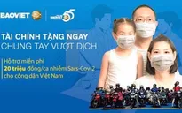 Bảo Việt hỗ trợ miễn phí 20 triệu đồng cho mỗi bệnh nhân nhiễm COVID-19