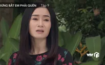 Đừng bắt em phải quên - Tập 9: Ngân (Quách Thu Phương) thoải mái "thả" chồng đi với "em gái mưa"