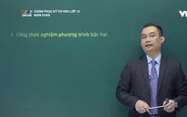 Chinh phục kỳ thi vào lớp 10 năm 2020 - Môn Toán: Phương trình bậc hai và Hệ thức Vi-ét