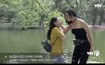 Muôn kiểu đánh ghen trong phim Việt