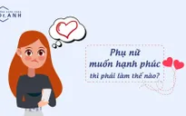 Chủ động yêu thương bản thân, phong cách sống của phụ nữ 4.0