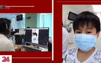 Liều thuốc tinh thần giúp bệnh nhi 10 tuổi xa gia đình an tâm chống COVID-19