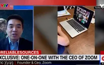 CEO Zoom: Chúng tôi sẽ tăng cường bảo mật chống tấn công mạng