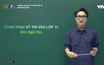 Chinh phục kỳ thi vào lớp 10 năm 2020 - Môn Ngữ văn: Ôn tập các tác phẩm: Kiều, Chuyện người con gái Nam Xương, Hoàng Lê nhất thống chí