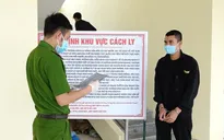 Quảng Bình: Bắt giữ đối tượng trốn truy nã đang ở trung tâm cách ly