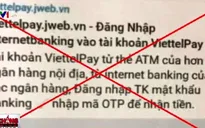 Cảnh báo giả mạo Viettel Pay để lừa đảo chiếm đoạt tài sản