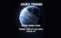Khẩu trang được “minh oan” trong thời kỳ đại dịch Covid-19