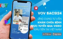 Tư vấn sức khỏe trực tuyến miễn phí qua ứng dụng VOV Bacsi24