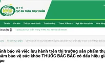 Cảnh báo thực phẩm bảo vệ sức khỏe Thuốc Bác Bắc có dấu hiệu giả mạo