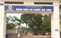 Bệnh viện dã chiến Mê Linh sẵn sàng tiếp nhận bệnh nhân COVID-19