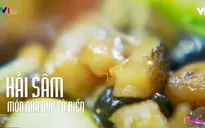 Khó quên hương vị hải sâm xào nấm đông cô