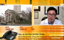 Dịch COVID-19: Chia sẻ của các y, bác sĩ người Việt từ những bệnh viện nước ngoài