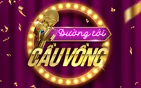 Đường tới Cầu vồng - Show tuyển chọn người dẫn chương trình của VTV đã trở lại!