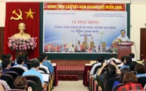 Phát động Tháng Công nhân và Tháng hành động về an toàn, vệ sinh lao động năm 2020