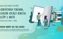 Giao lưu trực tuyến về chương trình, sách giáo khoa lớp 1 mới (20h, 22/6)